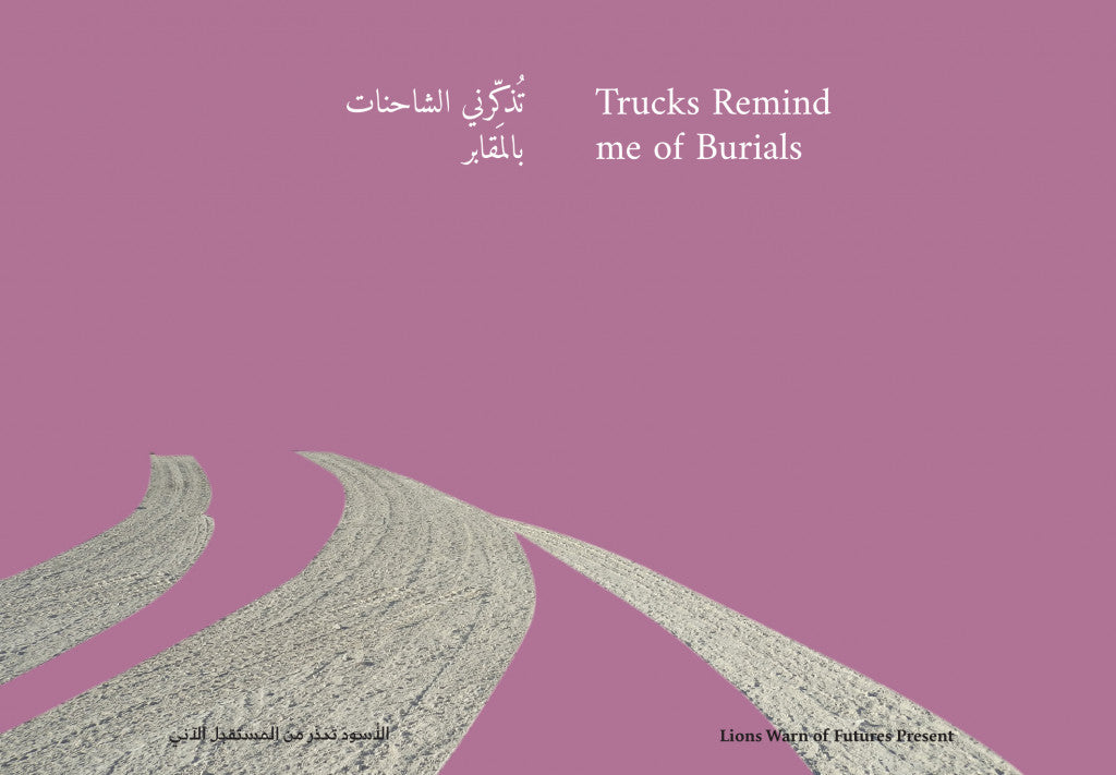 Inas Halabi - Trucks Remind me of Burials