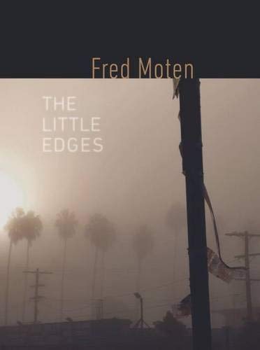 The Little Edges - Fred Moten