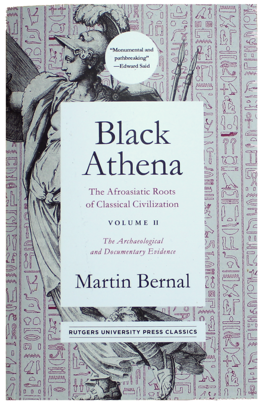 Black Athena Volume II: The Archaeological and Documentary Evidence - Martin Bernal