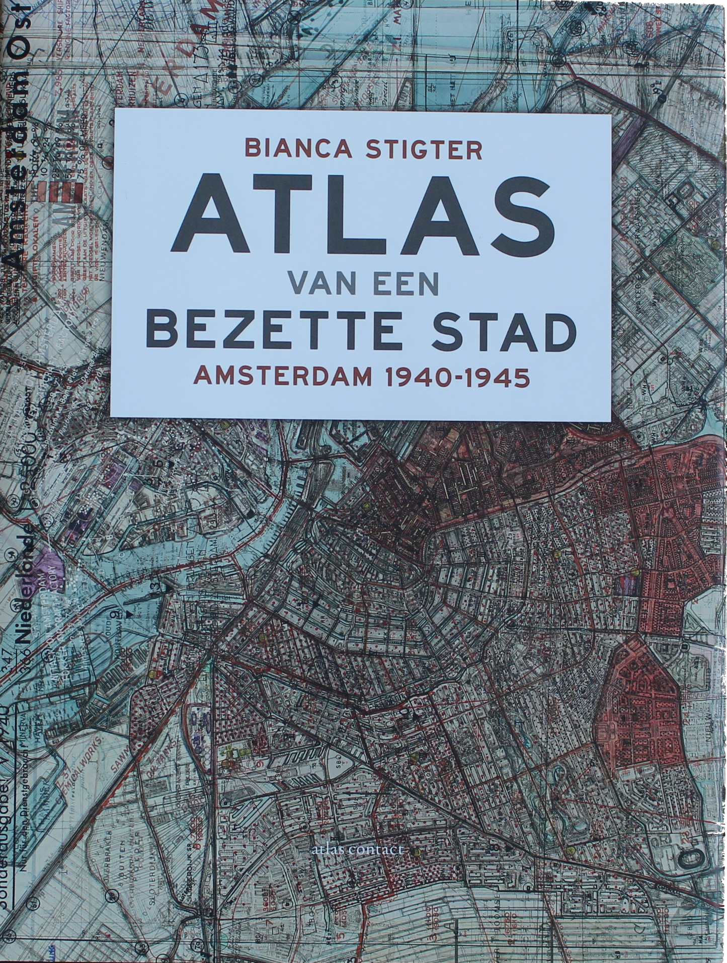 Atlas van een Bezette Stad - Bianca Stigter