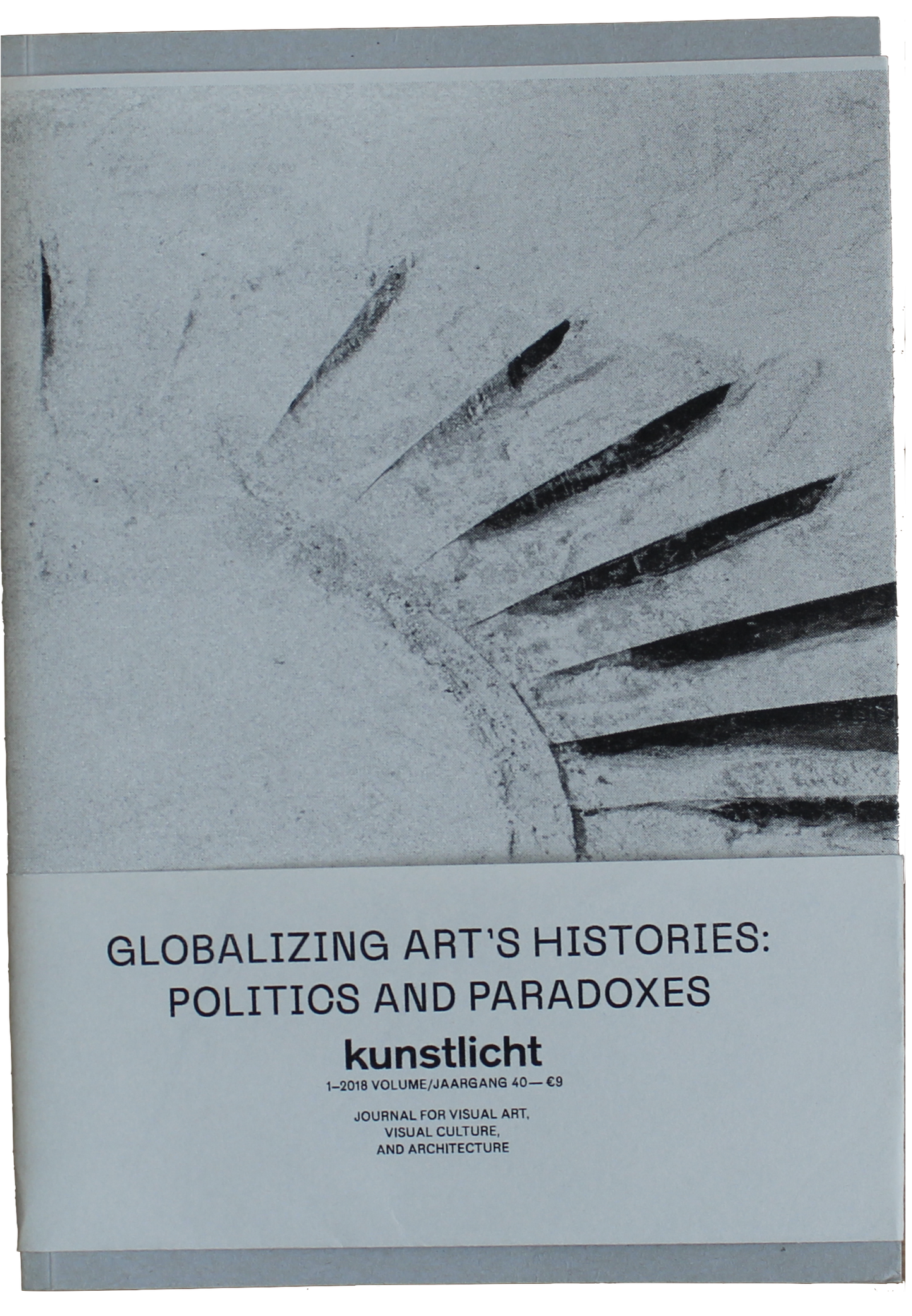 Kunstlicht VOL. 39, GLOBALIZING ART’S HISTORIES: POLITICS AND PARADOXES