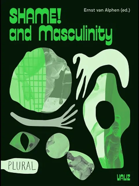 Shame! and Masculinity - Ernst van Alphen (ed.)